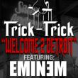 Trick Trick Holds Down The Motor City With A Little Help From Eminem